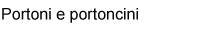 portonieportoncini